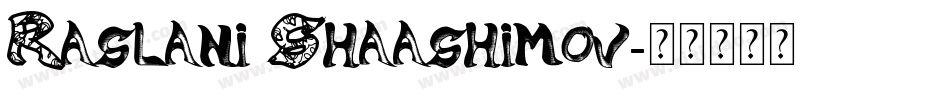 Raslani Shaashimov字体转换